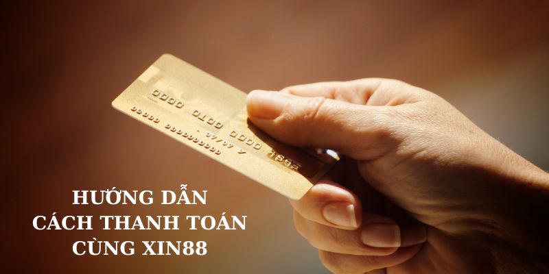 Nội dung hướng dẫn thanh toán chi tiết