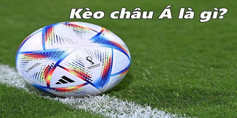 Kèo châu Á có sức hút hấp dẫn với người chơi